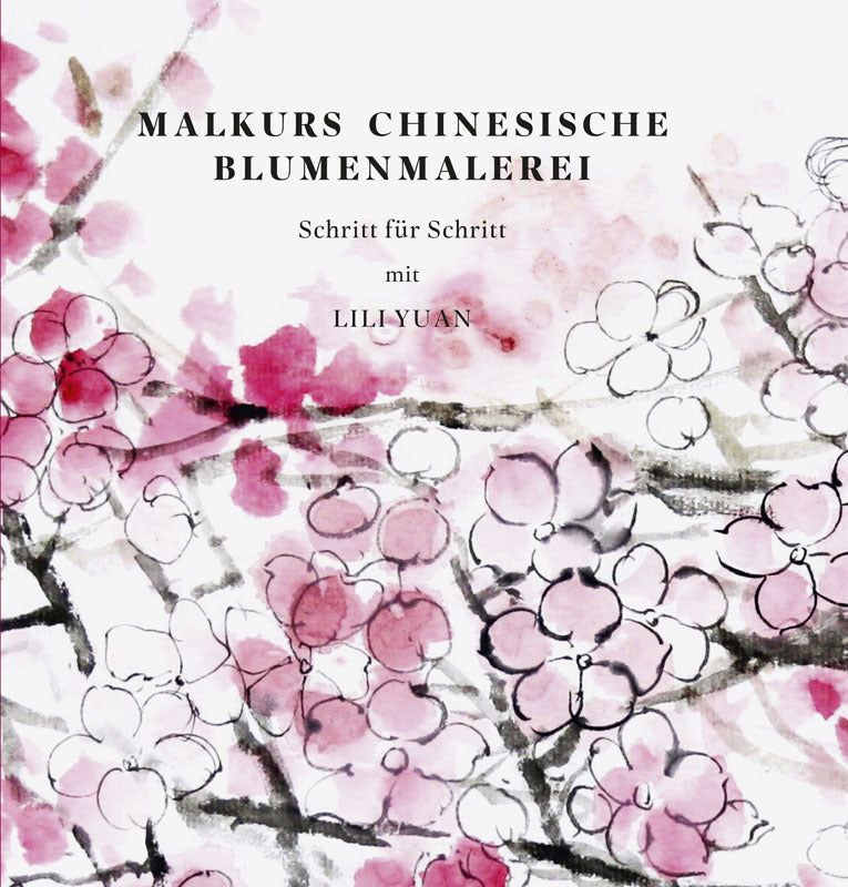 Malkurs Chinesische Blumenmalerei (Lili Yuan)