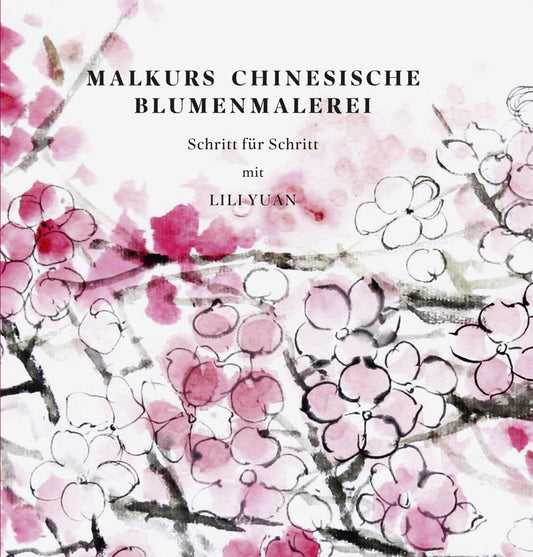 Malkurs Chinesische Blumenmalerei (Lili Yuan)