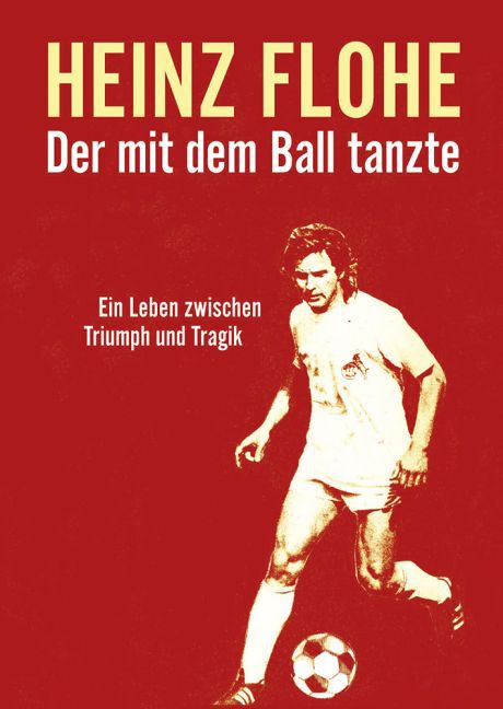 Heinz Flohe - Der mit dem Ball tanzte, 1 DVD