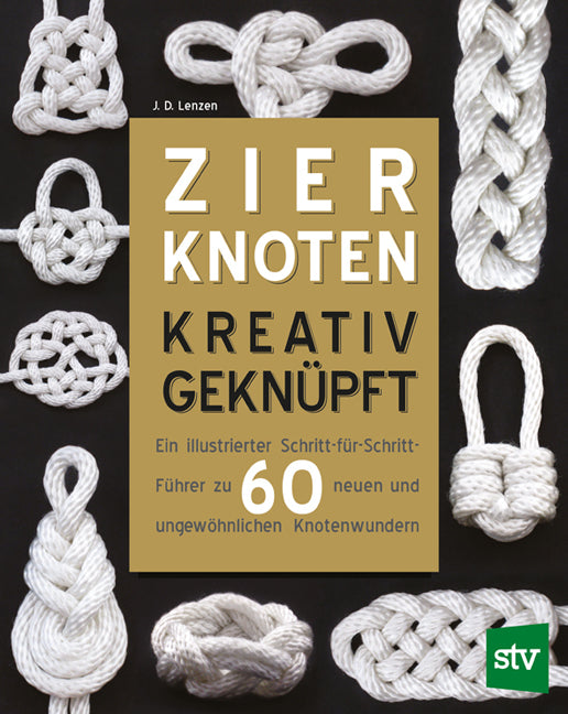 Zierknoten kreativ geknüpft (J. D. Lenzen)