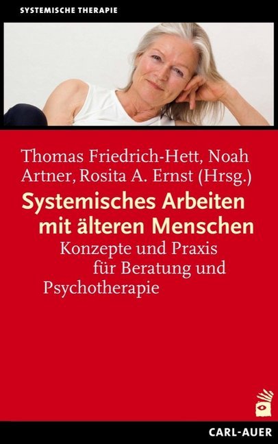 Systemisches Arbeiten mit älteren Menschen (Thomas Friedrich-Hett)