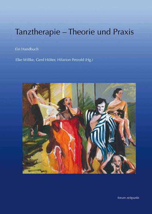 Tanztherapie - Theorie und Praxis (Elke Willke)