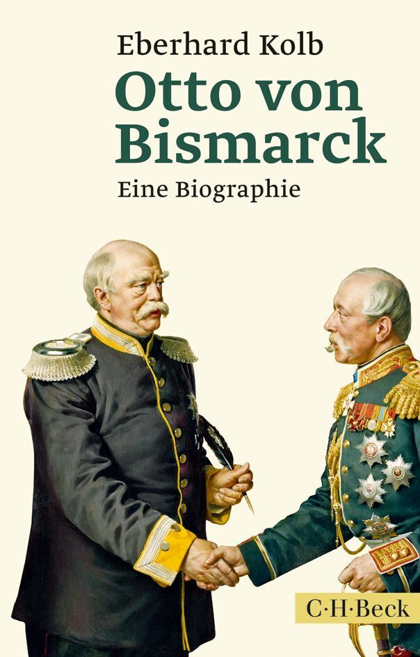 Otto von Bismarck (Eberhard Kolb)