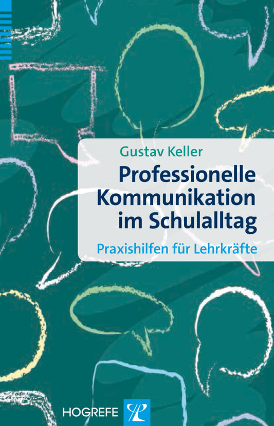 Professionelle Kommunikation im Schulalltag (Gustav Keller)