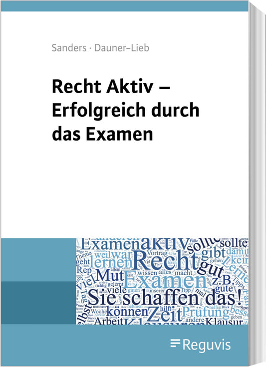 Recht Aktiv - Erfolgreich durch das Examen (Anne Sanders)