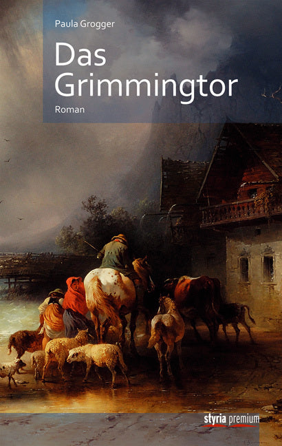 Das Grimmingtor (Paula Grogger)