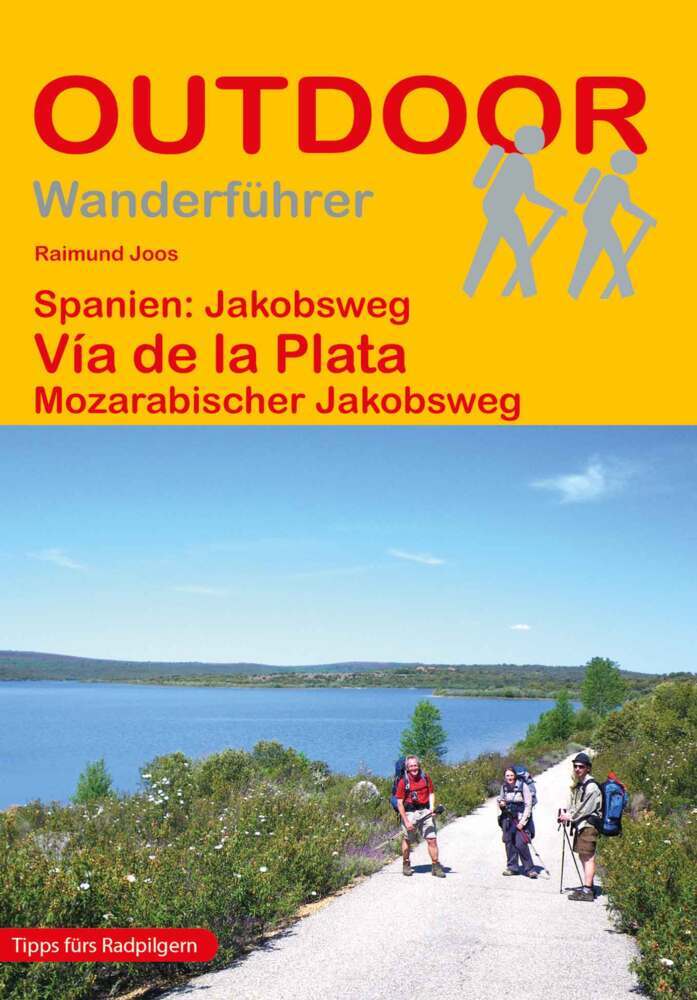 Spanien: Jakobsweg Vía de la Plata Mozarabischer Jakobsweg (Raimund Joos)