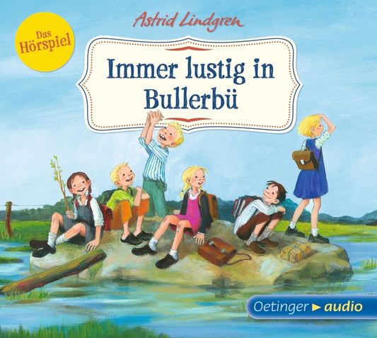 Wir Kinder aus Bullerbü 3. Immer lustig in Bullerbü. Das Hörspiel, 1 Audio-CD (Astrid Lindgren)