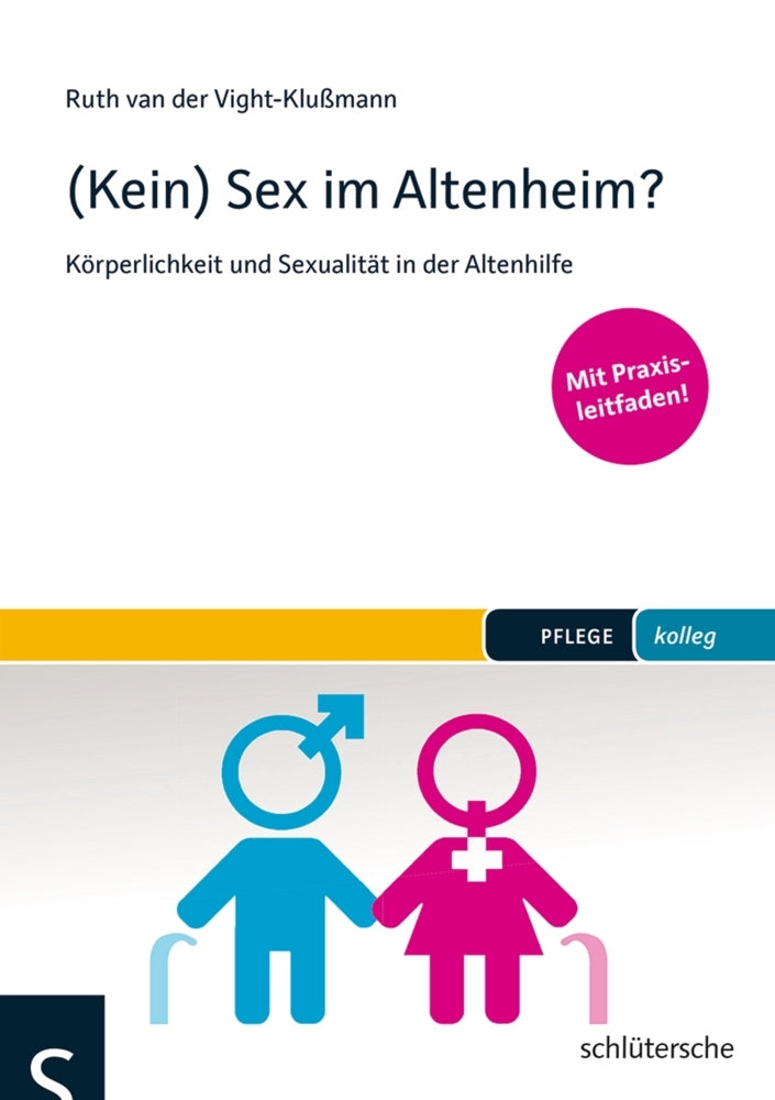 (Kein) Sex im Altenheim? (Ruth Van Der Vight-Klußmann)