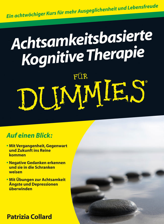 Achtsamkeitsbasierte Kognitive Therapie für Dummies (Patrizia Collard)