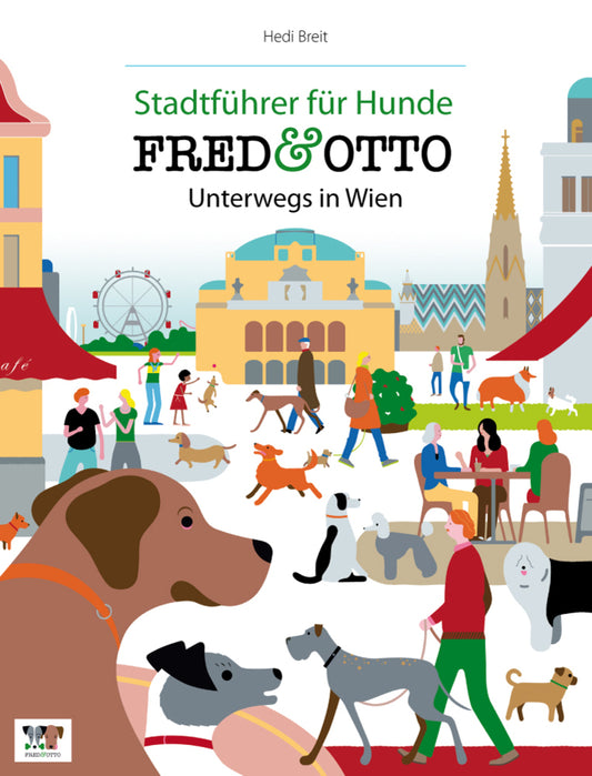 FRED & OTTO unterwegs in Wien (Hedi Breit)