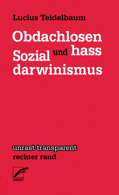 Obdachlosenhass und Sozialdarwinismus (Lucius Teidelbaum)