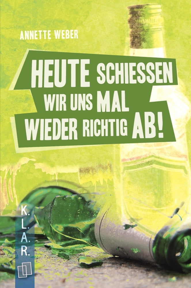Heute schießen wir uns mal wieder richtig ab! (Annette Weber)