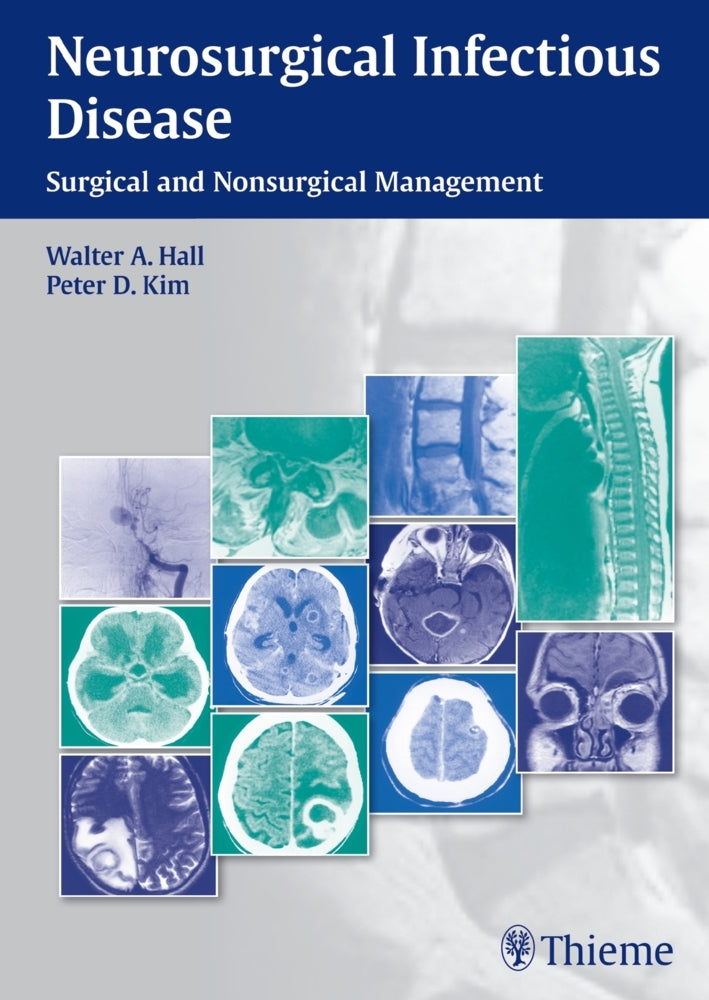 Neurosurgical Infectious Disease (Walter A. Hall)