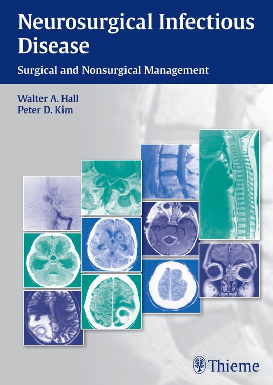 Neurosurgical Infectious Disease (Walter A. Hall)