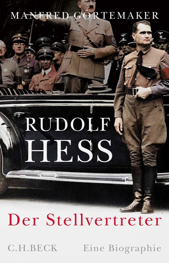 Rudolf Hess (Manfred Görtemaker)