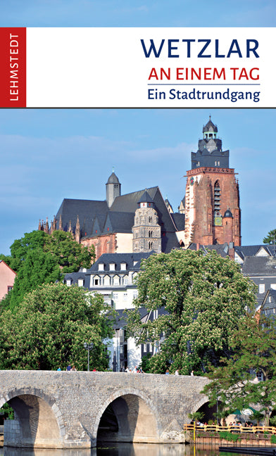 Wetzlar an einem Tag (Pia Thauwald)