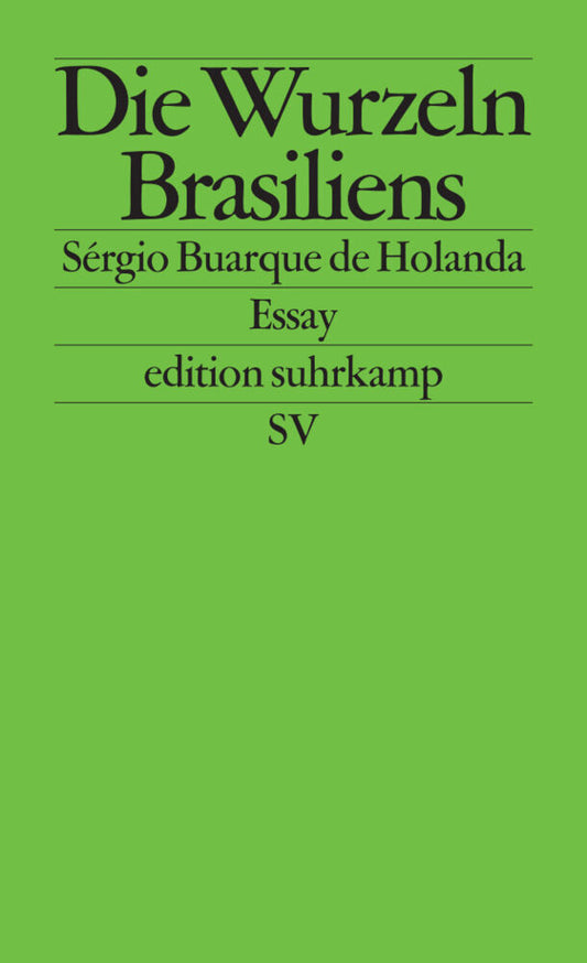 Die Wurzeln Brasiliens (Sergio Buarque De Holanda)