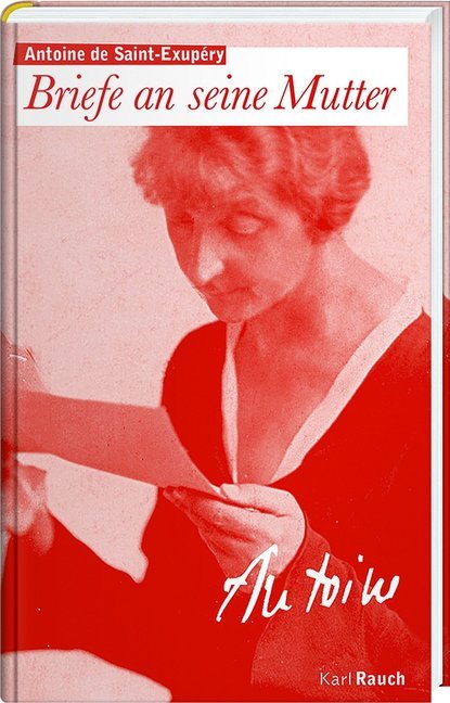 Briefe an seine Mutter (Antoine De Saint-Exupéry)