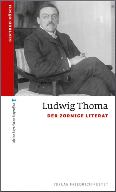 Ludwig Thoma (Gertrud Rösch)
