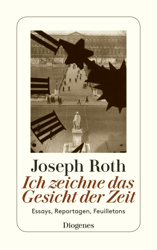 Ich zeichne das Gesicht der Zeit (Joseph Roth)