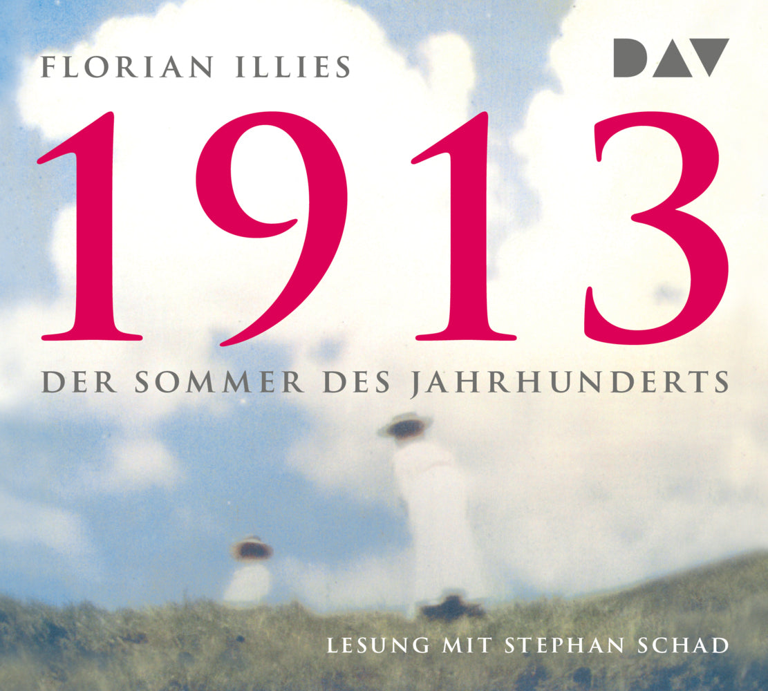 1913 - Der Sommer des Jahrhunderts, 5 Audio-CDs (Florian Illies)