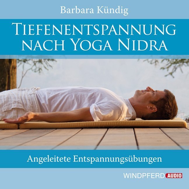 Tiefenentspannung nach Yoga Nidra, 1 Audio-CD (Barbara Kündig)