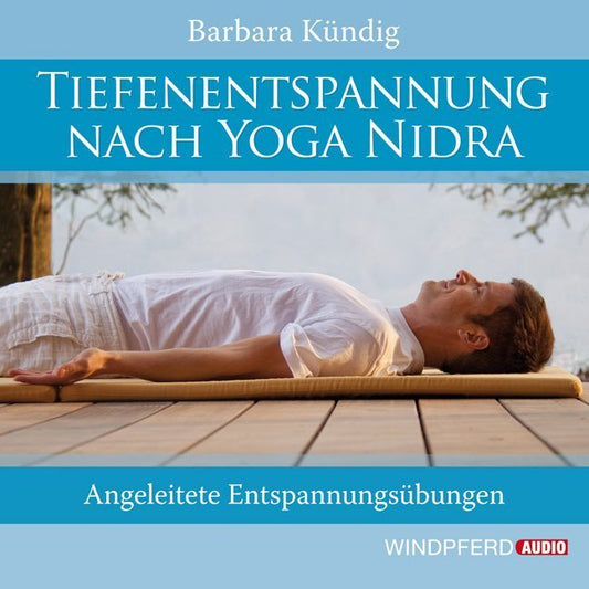 Tiefenentspannung nach Yoga Nidra, 1 Audio-CD (Barbara Kündig)