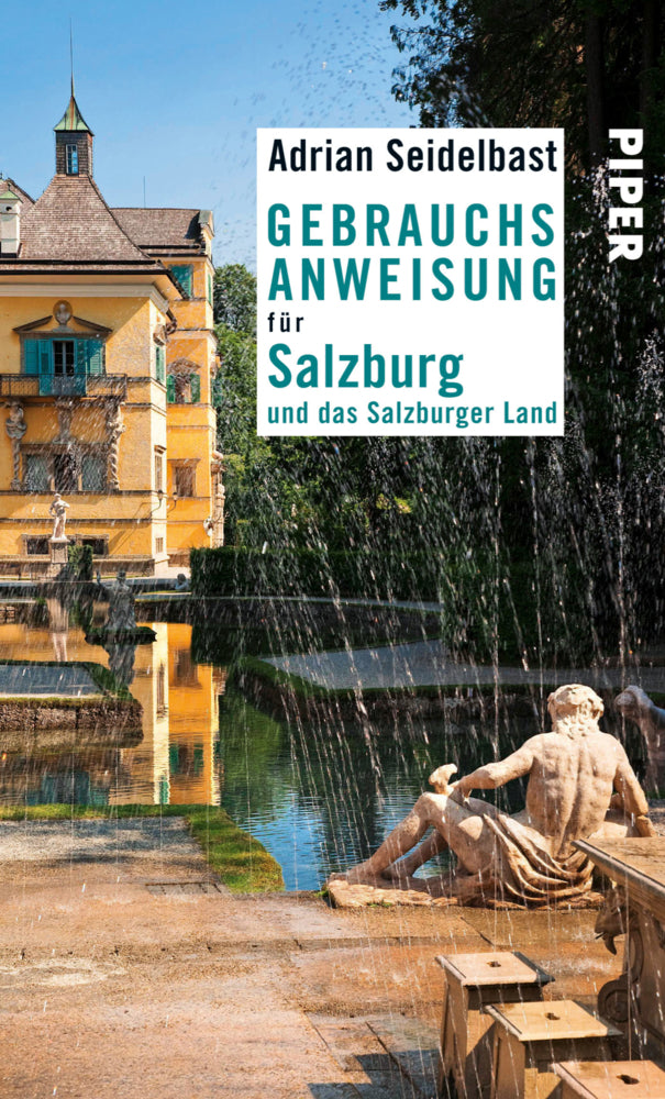 Gebrauchsanweisung für Salzburg und das Salzburger Land (Adrian Seidelbast)