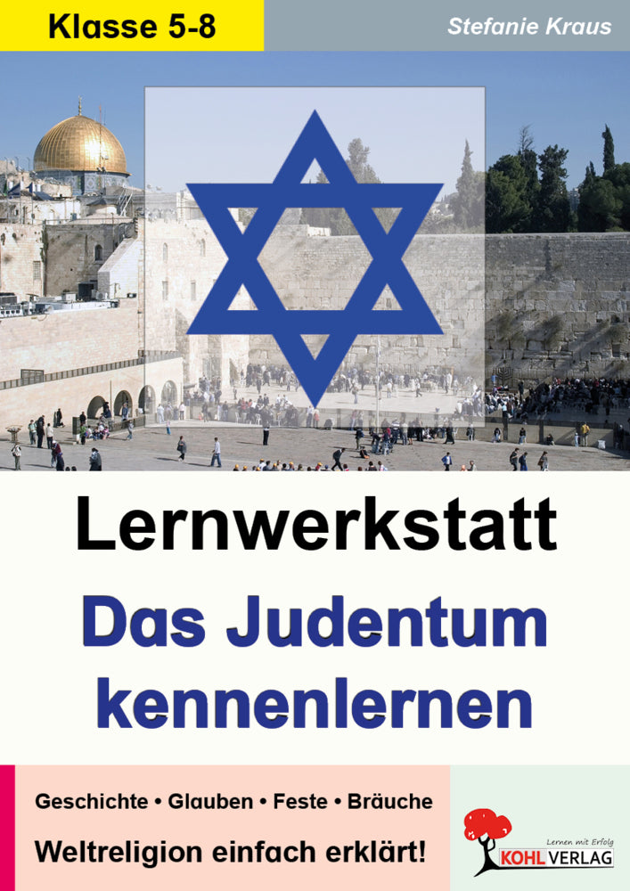 Das Judentum kennen lernen - Lernwerkstatt (Stefanie Kraus)