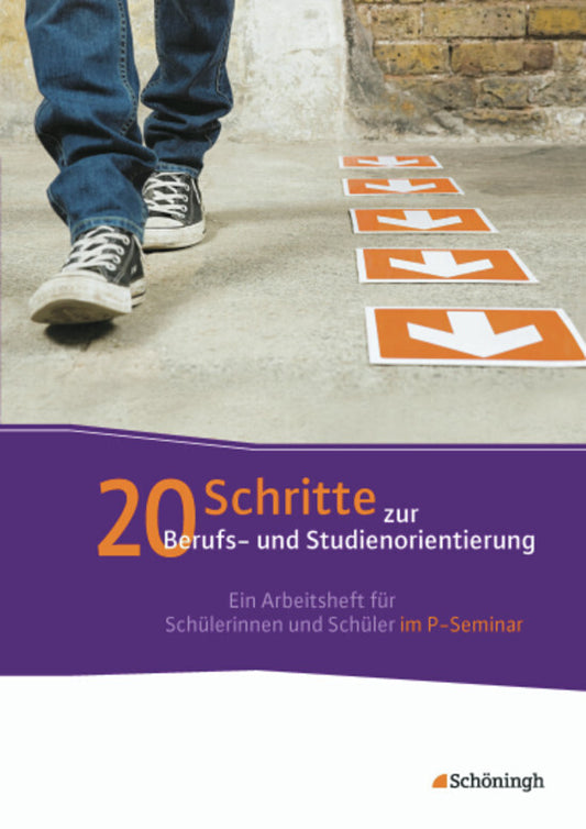 20 Schritte zur Berufs- und Studienorientierung (Alexander Geist)