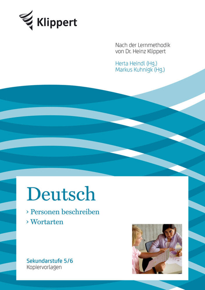 Deutsch 5/6, Personen beschreiben/Wortarten, Kopiervorlagen (Herta Heindl)