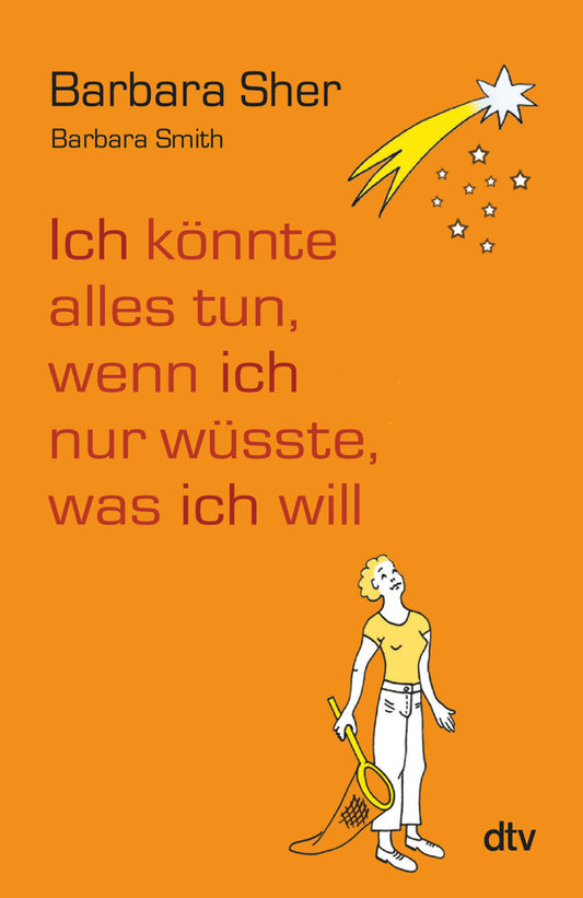 Ich könnte alles tun, wenn ich nur wüsste, was ich will (Barbara Smith)