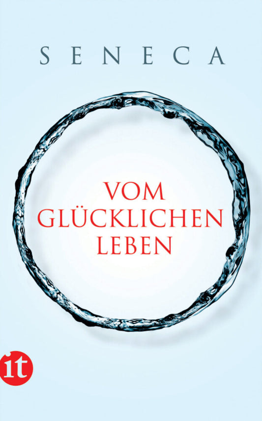 Vom glücklichen Leben (Der Jüngere Seneca)