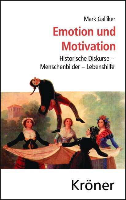Emotion und Motivation (Mark Galliker)