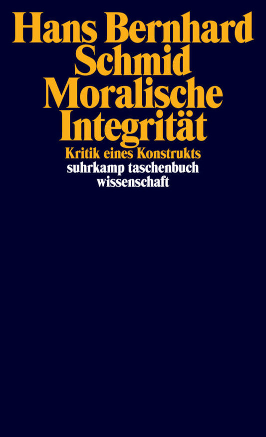 Moralische Integrität (Hans Bernhard Schmid)
