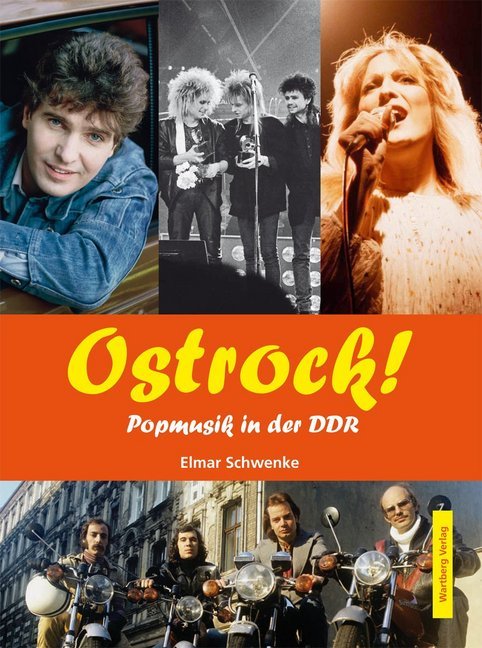 Ostrock! Popmusik in der DDR (Elmar Schwenke)
