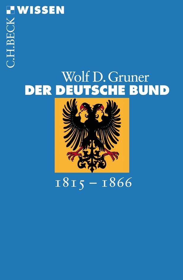 Der Deutsche Bund (Wolf D. Gruner)