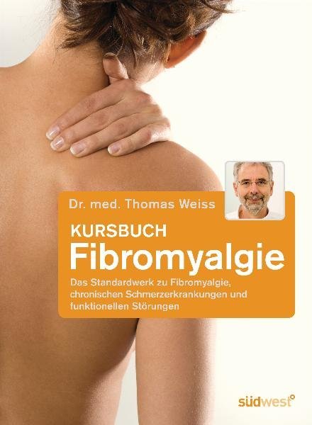 Kursbuch Fibromyalgie (Thomas Weiss)
