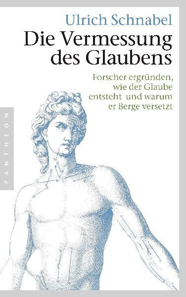 Die Vermessung des Glaubens (Ulrich Schnabel)