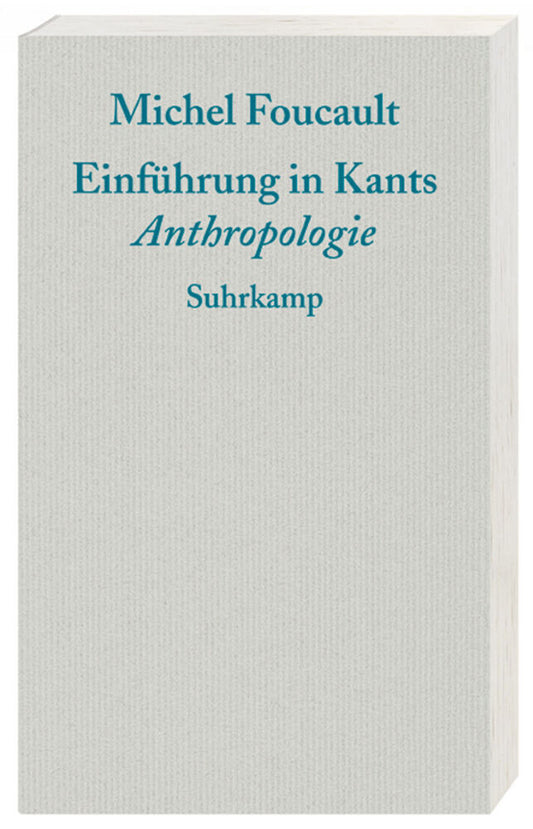 Einführung in Kants Anthropologie (Michel Foucault)