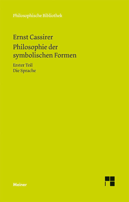 Philosophie der symbolischen Formen. Erster Teil.Tl.1 (Ernst Cassirer)