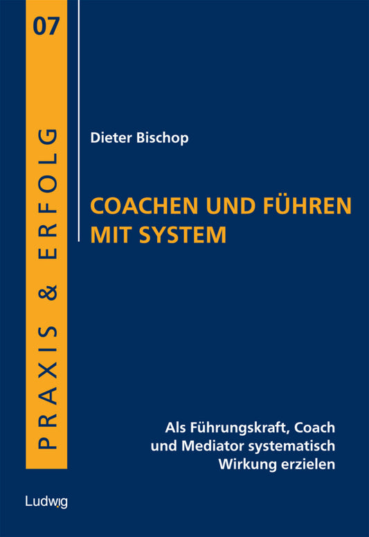 Coachen und Führen mit System (Dieter Bischop)