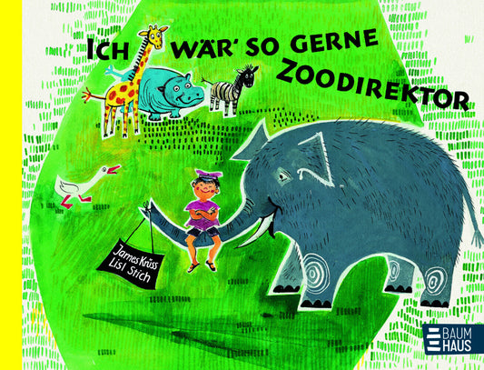 Ich wär so gerne Zoodirektor (James Krüss)