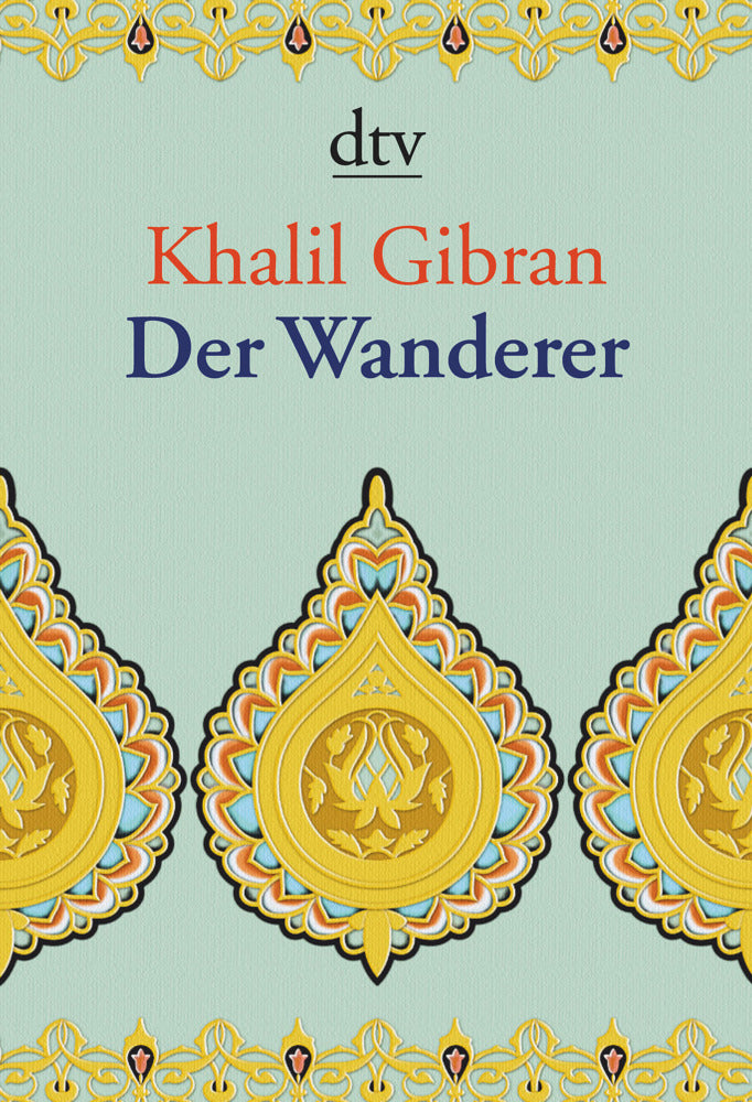 Der Wanderer (Khalil Gibran)