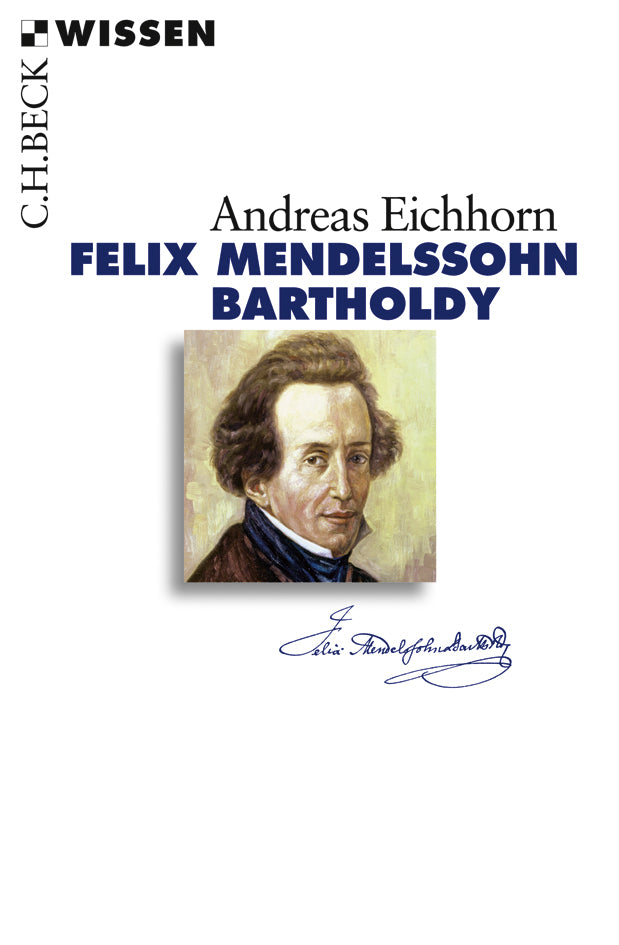 Felix Mendelssohn Bartholdy (Andreas Eichhorn)