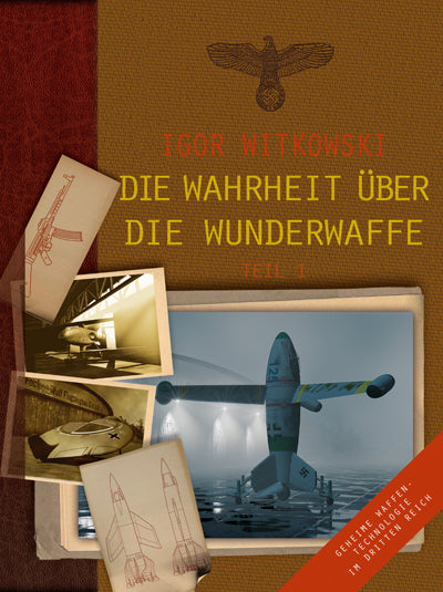 Die Wahrheit über die Wunderwaffe, Teil 1.Tl.1 (Igor Witkowski)