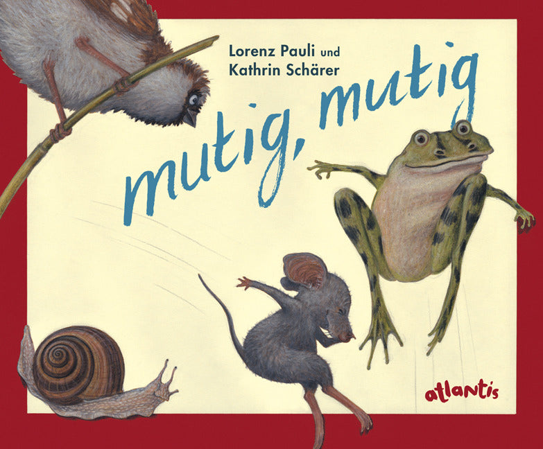 Mutig, mutig, Mini-Ausgabe (Lorenz Pauli)