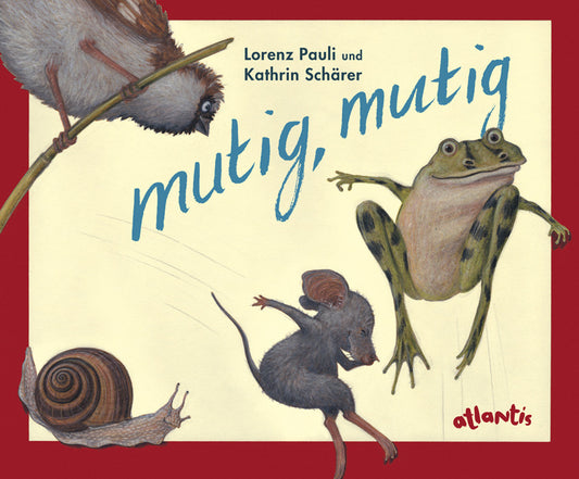 Mutig, mutig, Mini-Ausgabe (Lorenz Pauli)