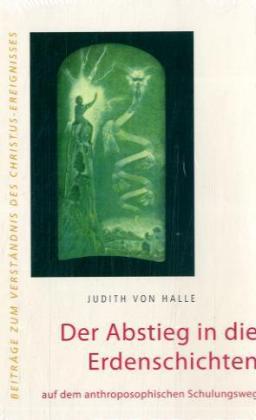Der Abstieg in die Erdenschichten (Judith Von Halle)